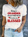 Women's T-Shirt | 'Being A Grandma Makes Me ' Print | Casual Round Neck