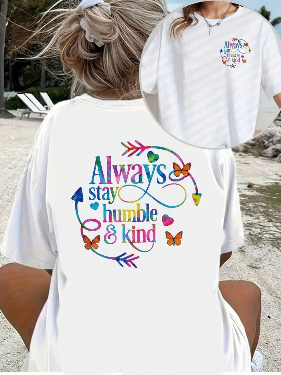 Wo "Always Stay Humble & Kind" Butterfly Print T-Shirt - Soft Casual Crew Neck Short Sleeve Top With Positive Message, Comfortable Casual Attire, All-Season Casual Tee
