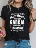 Wo Funny Spanish Saying T-Shirt - "I'm Not Perfect But I'm Garcia Which Is Almost The Same"| Casual Crew, Everyday Outfits, Machine Washable, Spring/Summer Top, Geometric-Pattern