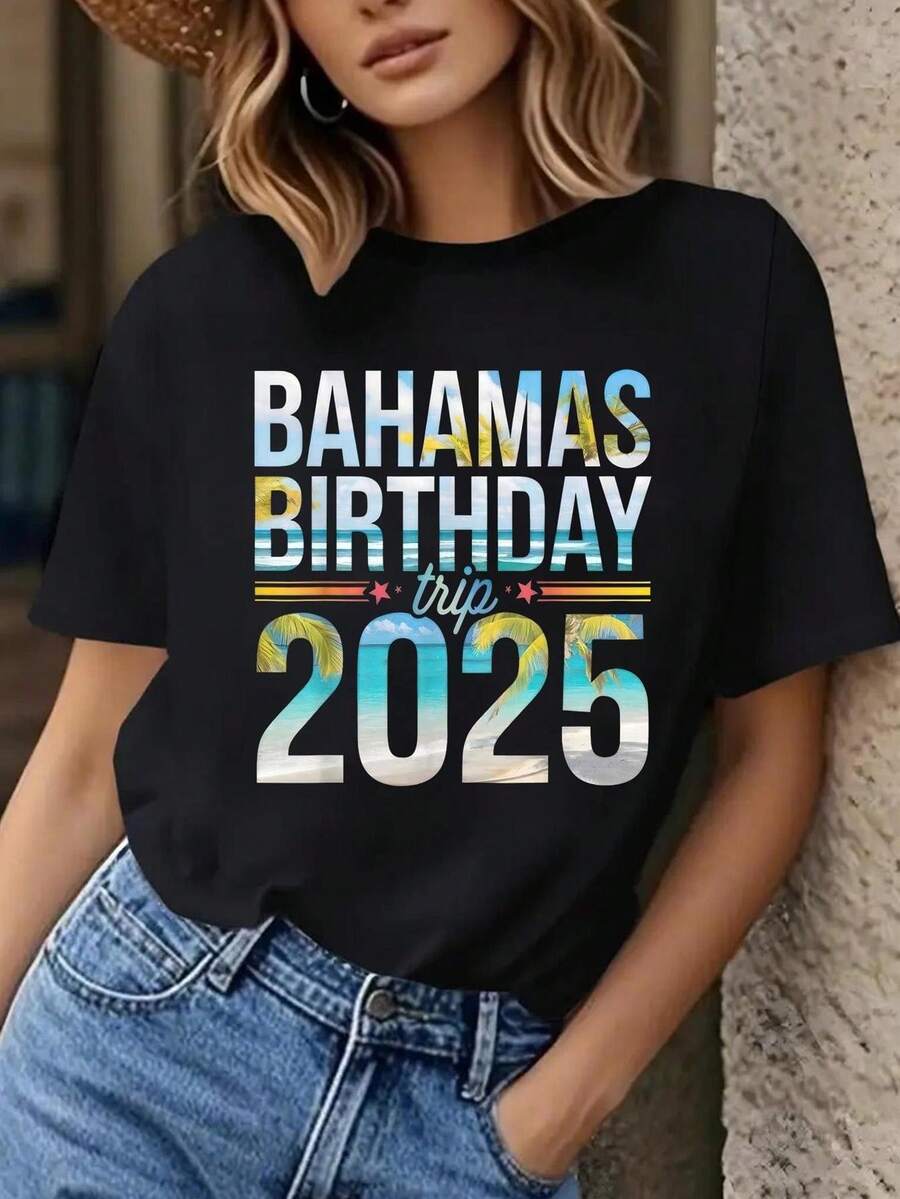 Womens Bahamas Birthday Trip 2025 Graphic T-Shirt - Vibrant Tropical Letter Print Crew Neck Tee, Medium Stretch