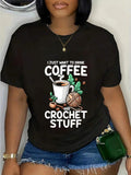 Women's "I Just Want To Drink Coffee And Crochet Stuff" Graphic T-Shirt, Casual Crew Neck Short Sleeve Tee For Crochet Enthusiasts, All-Season Cotton Knit Pullover
