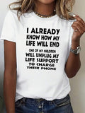 Women's Funny "Life Will End" Slogan T-Shirt - Lightweight Short Sleeve Crew Neck Top With "Life Will End" Print