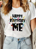 Women's Black And White T-Shirt With The Letters "HAPPY BIRTHDAY To ME" As The Pattern.It's A Street Casual And Round-Neck Top, A New Short-Sleeved Style For Wearing And Is In Stock.