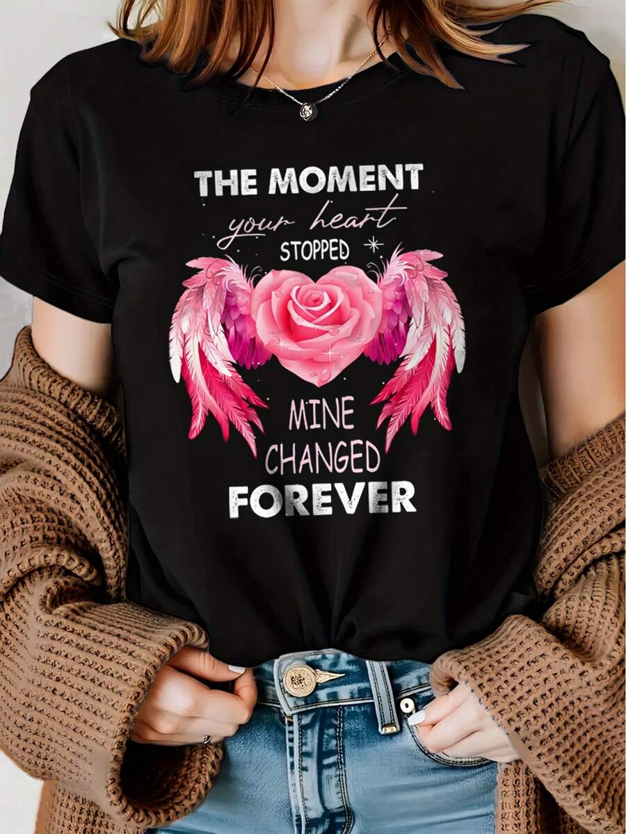 The Moment Your Heart Stopped Beating, Mine Changed Forever.Graphic T-Shirt, Short-Sleeve Casual Round-Neck Top, Spring And Summer Women'S Clothing